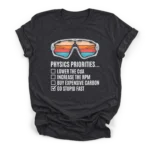 Vintage cycling sunglasses above a checklist reading physics priorities lower cda increase rpm go stupid fast on a Premium T-Shirt.