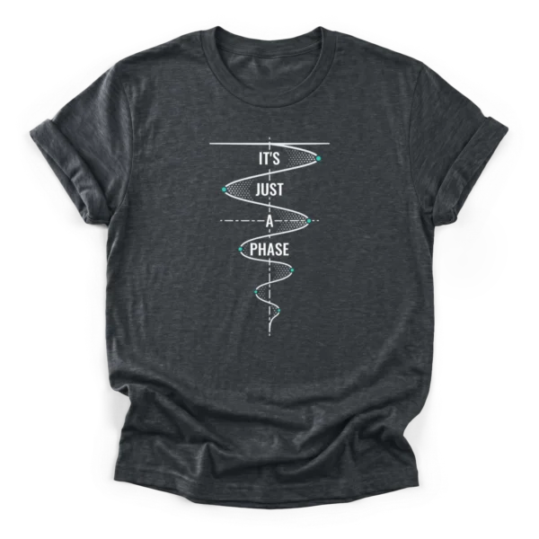 Vintage distressed continuous line art of a harmonic oscillator wave and the text Its Just a Phase on a Classic T-Shirt.
