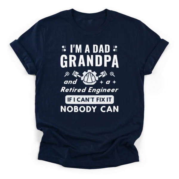 Classic T-Shirt featuring bold text reading I am a dad grandpa and retired engineer with hardhat and crossed pistons.