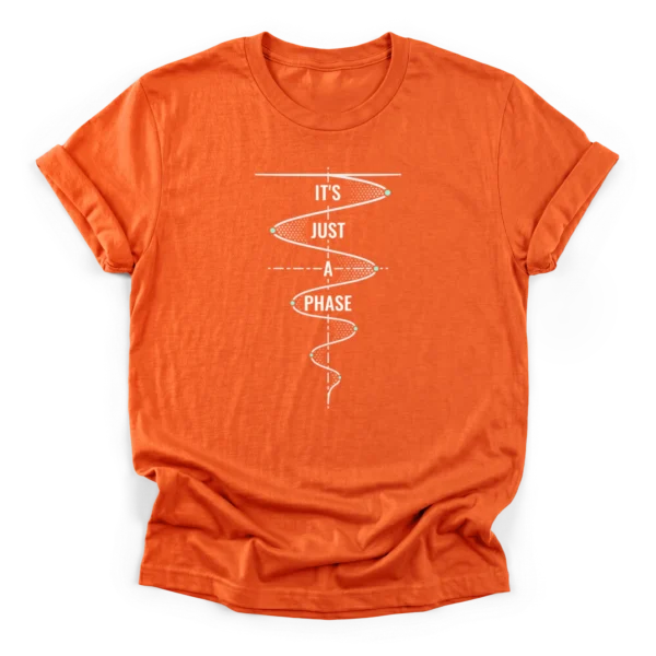 Vintage distressed continuous line art of a harmonic oscillator wave and the text Its Just a Phase on a Classic T-Shirt.
