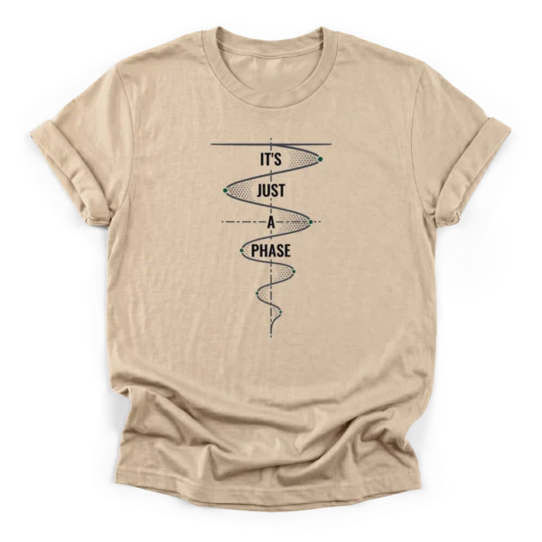 Vintage distressed continuous line art of a harmonic oscillator wave and the text Its Just a Phase on a Classic T-Shirt.
