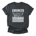 Line drawing of a brain made of gears and pistons with text Engineer Solving Invisible Problems With Impossible Solutions on a Classic T-Shirt.