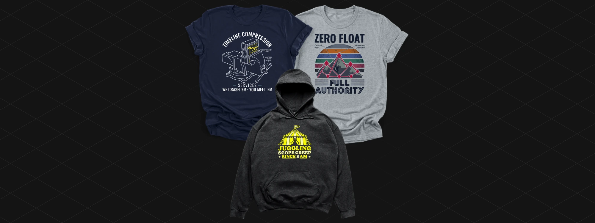 Three garment mockups featuring Timeline Compression, Zero Float Full Authority, and Juggling Scope Creep designs for the Project Management apparel collection