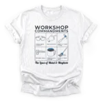 A 6-panel grid illustrating workshop rules like wearing PPE, measuring tools, and coffee, with text Laws of Metal & Mayhem on a Classic T-Shirt.