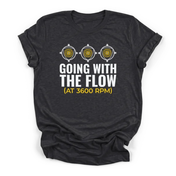Three rotary pump impellers with fluid spirals and text Going With The Flow at 3600 RPM on a Premium T-Shirt.