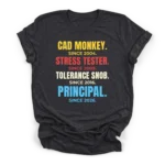 Distressed typographic career stack reading CAD MONKEY, STRESS TESTER, TOLERANCE SNOB, and PRINCIPAL with respective years on a Premium T-Shirt.