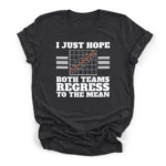 Distressed graphic of a scatter plot and text reading I just hope both teams regress to the mean on a Premium T-Shirt.