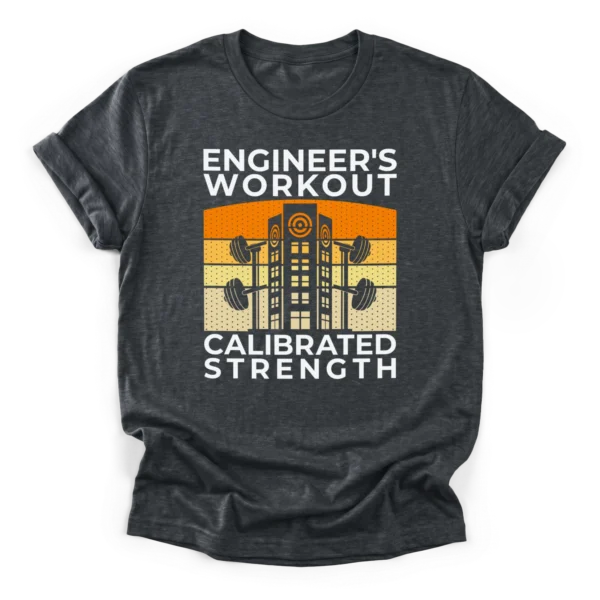 Retro sunset graphic with a skyscraper and loaded barbells, featuring the text Engineers Workout and Calibrated Strength on a Classic T-Shirt.