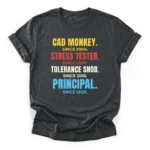Distressed typographic career stack reading CAD MONKEY, STRESS TESTER, TOLERANCE SNOB, and PRINCIPAL with respective years on a Classic T-Shirt.