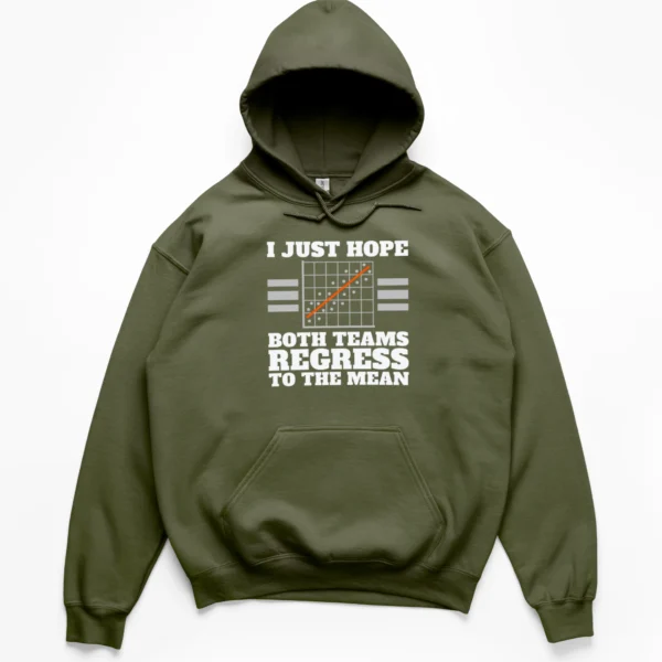Distressed graphic of a scatter plot and text reading I just hope both teams regress to the mean on a Hoodie.
