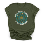 Circular graphic of a Bohr model atom surrounded by the text NEVER TRUST A NEUTRON IT HAS NO OPINION on a Premium T-Shirt.