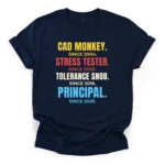 Distressed typographic career stack reading CAD MONKEY, STRESS TESTER, TOLERANCE SNOB, and PRINCIPAL with respective years on a Classic T-Shirt.