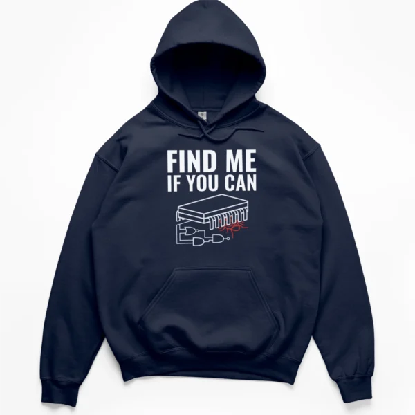 Distressed vintage illustration of a printed circuit board with a logic gate bug and text FIND ME IF YOU CAN on a Hoodie.