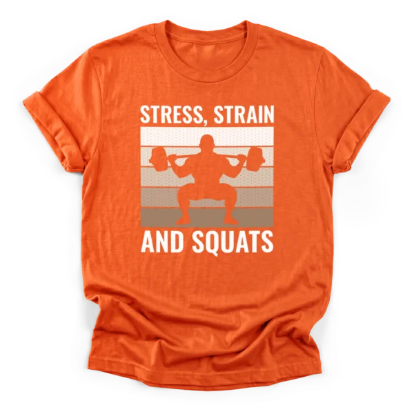 Retro sunset graphic with a silhouette of a powerlifter doing a barbell squat and text Stress Strain And Squats on a Classic T-Shirt.