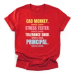 Distressed typographic career stack reading CAD MONKEY, STRESS TESTER, TOLERANCE SNOB, and PRINCIPAL with respective years on a Classic T-Shirt.