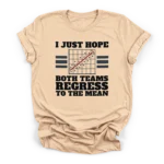 Distressed graphic of a scatter plot and text reading I just hope both teams regress to the mean on a Premium T-Shirt.