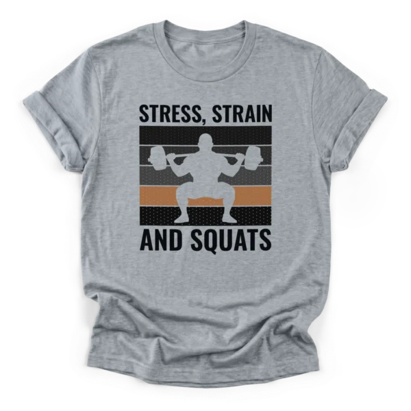Retro sunset graphic with a silhouette of a powerlifter doing a barbell squat and text Stress Strain And Squats on a Classic T-Shirt.