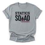 Statics Squad typography with a structural pulley graphic, downward force arrows, and hashtag sum of moments on a Classic T-Shirt.