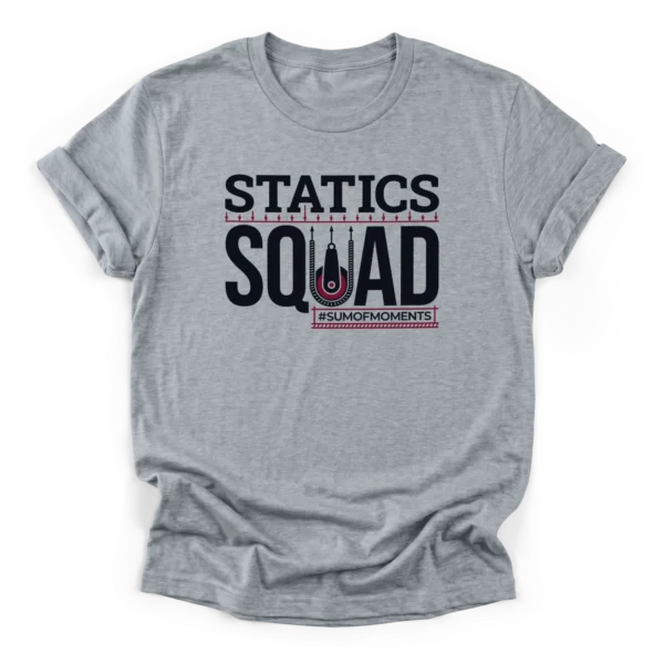 Statics Squad typography with a structural pulley graphic, downward force arrows, and hashtag sum of moments on a Classic T-Shirt.