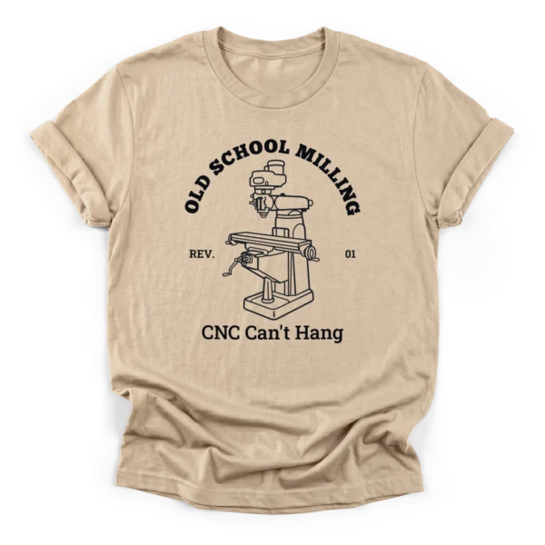 Vintage halftone illustration of a manual knee mill with text reading Old School Milling and CNC Can't Hang on a Classic T-Shirt.