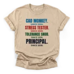 Distressed typographic career stack reading CAD MONKEY, STRESS TESTER, TOLERANCE SNOB, and PRINCIPAL with respective years on a Classic T-Shirt.