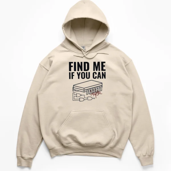 Distressed vintage illustration of a printed circuit board with a logic gate bug and text FIND ME IF YOU CAN on a Hoodie.