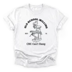 Vintage halftone illustration of a manual knee mill with text reading Old School Milling and CNC Can't Hang on a Classic T-Shirt.