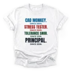Distressed typographic career stack reading CAD MONKEY, STRESS TESTER, TOLERANCE SNOB, and PRINCIPAL with respective years on a Classic T-Shirt.