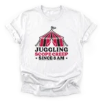 Vintage circus tent graphic with text Juggling Scope Creep Since 8 AM in dot-pattern typography on a Classic T-Shirt.