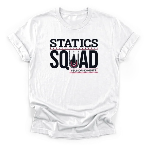 Statics Squad typography with a structural pulley graphic, downward force arrows, and hashtag sum of moments on a Classic T-Shirt.
